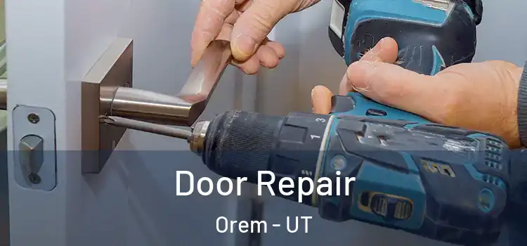 Door Repair Orem - UT