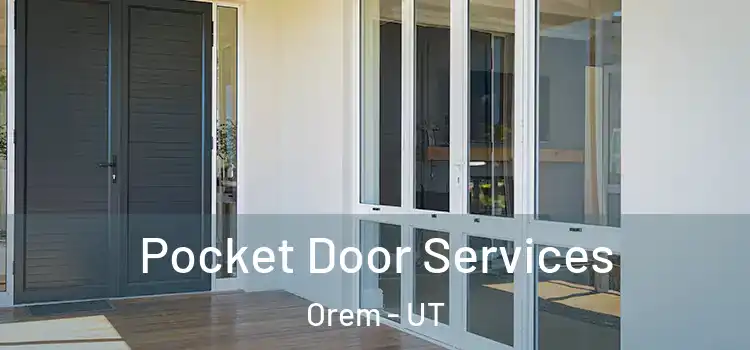 Pocket Door Services Orem - UT